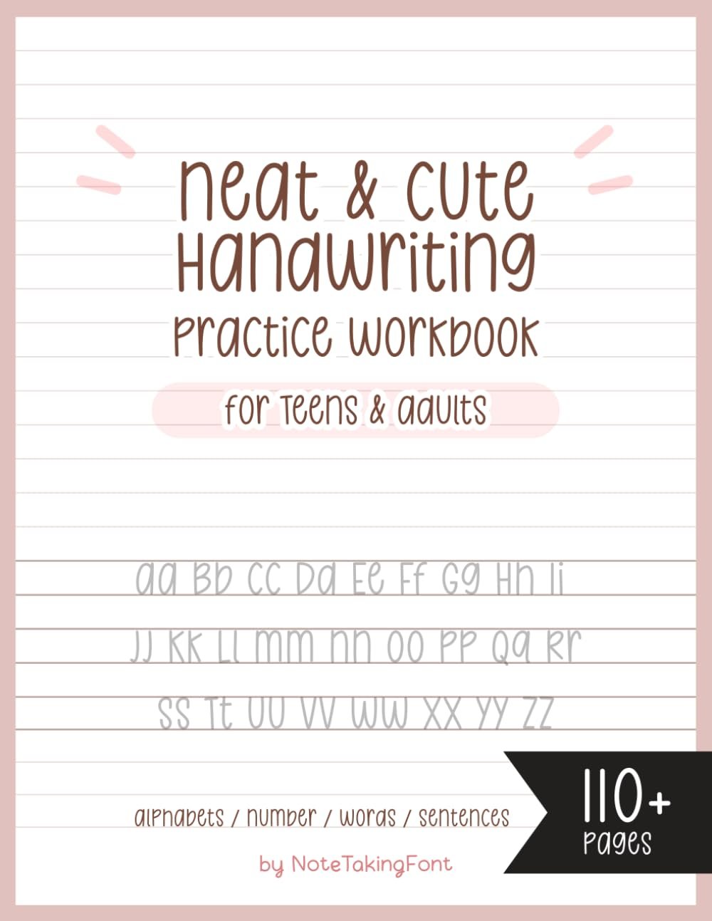 Neat and Cute Handwriting practice Workbook for adults and Teens: Improve your handwriting skill & Practice with Monoline lettering Practice Page, … worksheet for adults, My Chewycake font