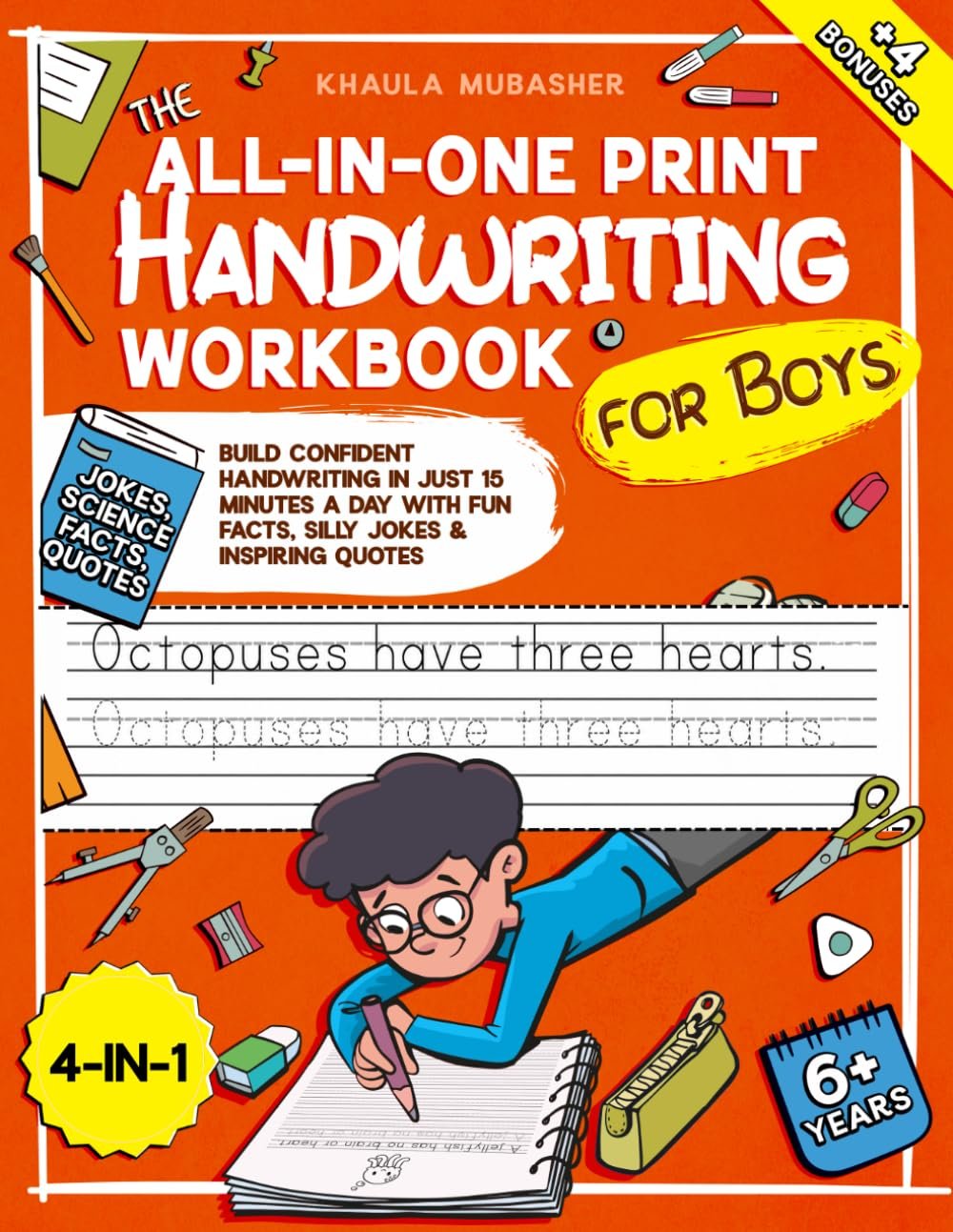 The All-in-One Print Handwriting Workbook for Boys: Build Confident Handwriting in Just 15 Minutes a Day with Fun Facts, Silly Jokes & Inspiring Quotes