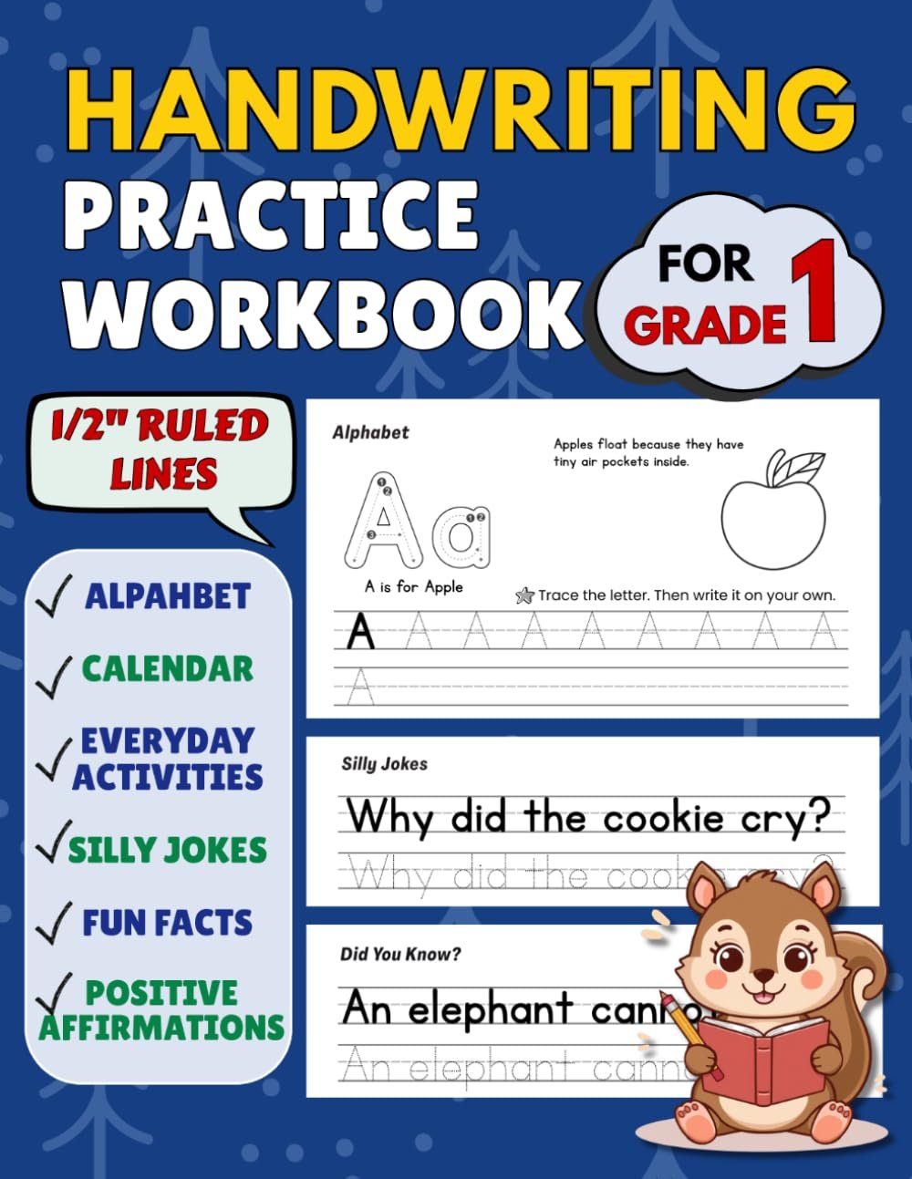 Handwriting Practice Workbook for Grade 1: 100 Pages of Fun Writing Practice with Alphabet Tracing, Sentence Practice, Jokes, Facts, and Positive Affirmations