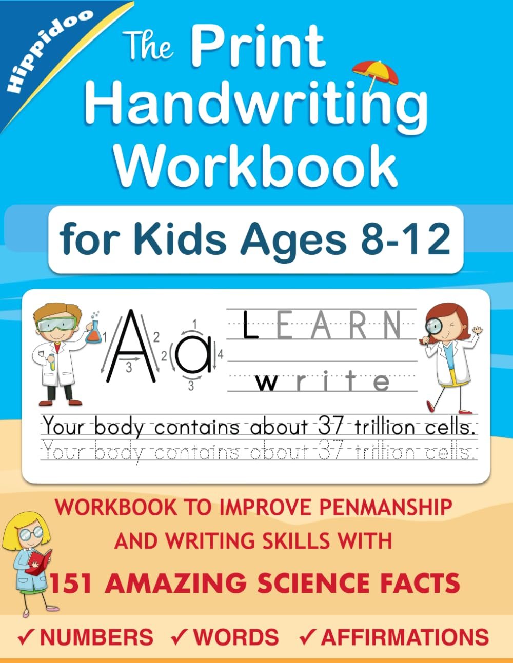 The Print Handwriting Workbook for Kids Ages 8-12: Improve Your Penmanship and Print Writing skills with Amazing Science Facts